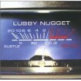 LUBBY NUGGET