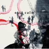 EXIT CALM