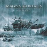 MAGNA MORTALIS MAGNA MORTALIS