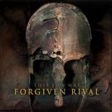 FORGIVEN RIVAL FORGIVEN RIVAL