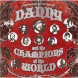DANNY & THE CHAMPIONS OF THE WORLD