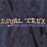 ROYAL TRUX