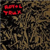 ROYAL TRUX