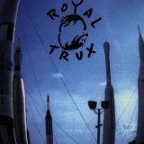 ROYAL TRUX