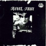 ROYAL TRUX