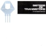 SISTERS OF TRANSISTORS