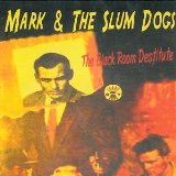 MARK AND THE SLUM DOGS