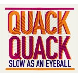 QUACK QUACK