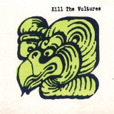 KILL THE VULTURES