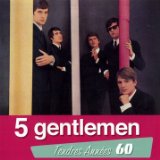 FIVE GENTLEMEN