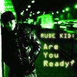 RUDE KID