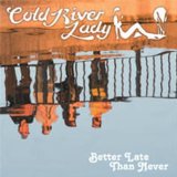 COLD RIVER LADY