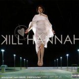 KILL HANNAH