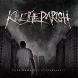 KILL THE PARISH KILL THE PARISH