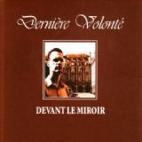 DERNIERE VOLONTE