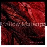 MELLOW MELANGE