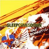 SLEEP COMES DOWN