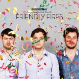 FRIENDLY FIRES