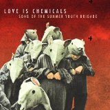 LOVE IS CHEMICALS