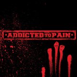 ADDICTED TO PAIN
