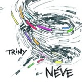 TRINY NEVE TRINY NEVE