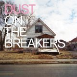 DUST ON THE BREAKERS