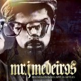 MEDEIROS MR.J