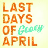 LAST DAYS OF APRIL