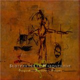 SUBTERRANEAN MASQUERADE