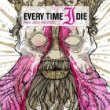 EVERY TIME I DIE