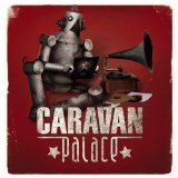 CARAVAN PALACE