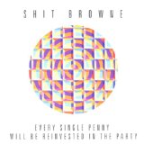 SHIT BROWNE