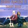 HAMILTON IV GEORGE & KELLY SANDY HAMILTON IV GEORGE & KELLY SANDY