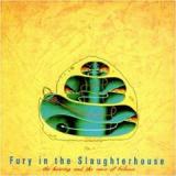 FURY IN THE SLAUGHTERHOUSE