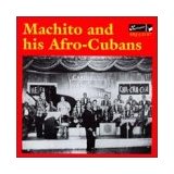 MACHITO & HIS AFRO CUBANS