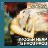 IMOGEN HEAP & FROU FROU