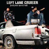 LEFT LANE CRUISER