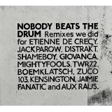 NOBODY BEATS THE DRUM