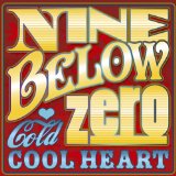 NINE BELOW ZERO