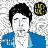 LUCY LUCY!