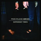 FIVE O CLOCK HEROES