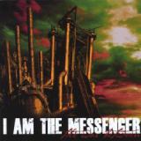 I AM THE MESSENGER I AM THE MESSENGER
