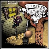 FOREVER THE SICKEST KIDS