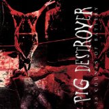 PIG DESTROYER PIG DESTROYER