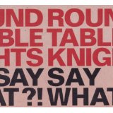 ROUND TABLE KNIGHTS