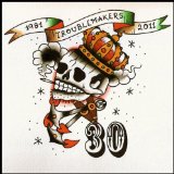 TROUBLEMAKERS