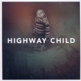 HIGHWAY CHILD