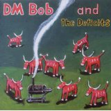 DM BOB & THE DEFICITS