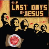 LAST DAYS OF JESUS