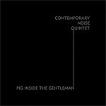 CONTEMPORARY NOISE SEXTET